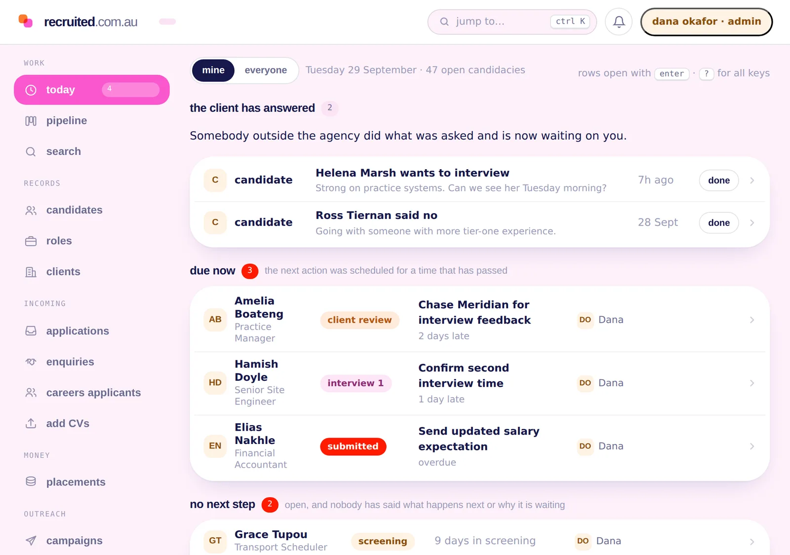 Recruited Today screen: candidates grouped under 'the client has answered', 'due now' with how many days late each next action is, and 'no next step', each row with the candidate, stage and the person responsible